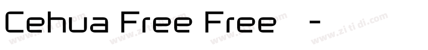 Cehua Free Free字体字体转换